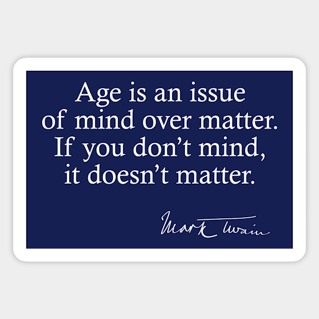 Mark Twain on Age Magnet by numpdog